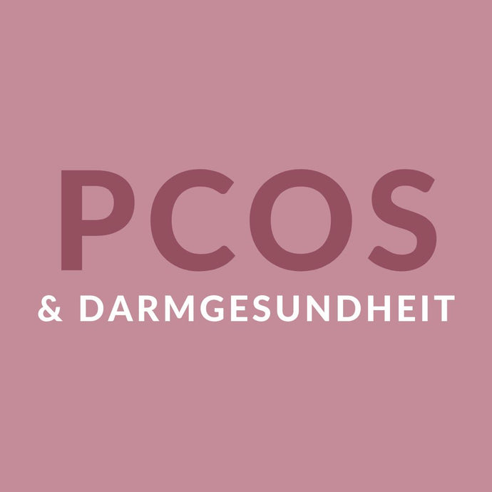 PCOS & Darmgesundheit - Leaky Gut Syndrom?!