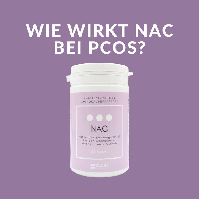 Wie hilft NAC bei PCOS?