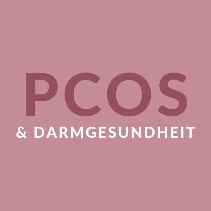 PCOS & Darmgesundheit - Leaky Gut Syndrom?!